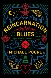 Reincatnation Blues by Michael Poore