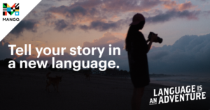 Photo says, "Tell your story in a new language" as an advertisement for Mango Languages, a language learning program offered by Willoughby-Eastlake Public Library.