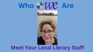 Graphic for Who WE Are blog post for Willoughby-Eastlake Library Systems Manager Amanda Schoen
